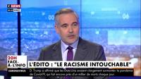 L'édito de Guillaume Bigot : "Le racisme intouchable"