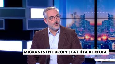 L’édito de Guillaume Bigot : «A Ceuta,  derrière le choc des images, il y a le poids des réalités démographiques »
