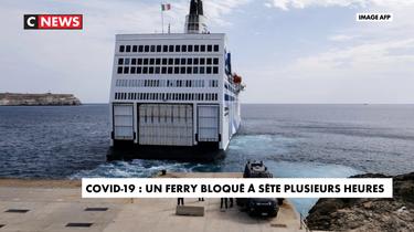 Covid-19 : un ferry bloqué à Sète pendant plusieurs heures